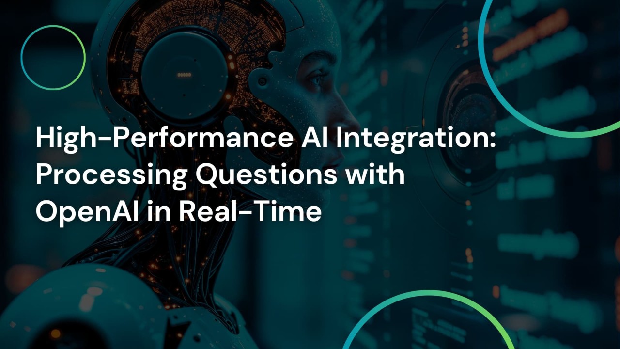 High-Performance AI Integration: Processing Questions with OpenAI in Real-Time
